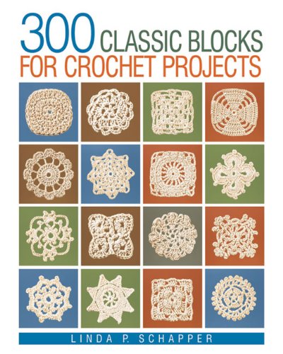 9781600598210: 300 Classic Blocks for Crochet Projects