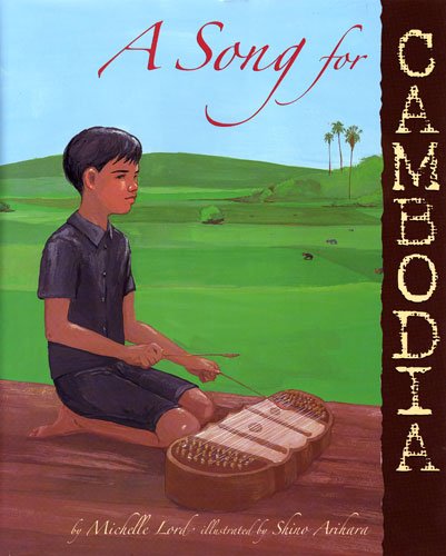 Beispielbild fr A Song for Cambodia zum Verkauf von Better World Books