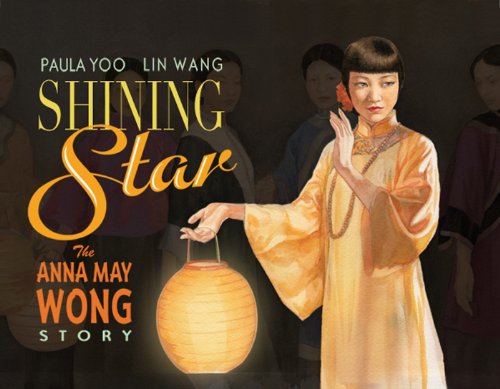 Beispielbild fr Shining Star: The Anna May Wong Story zum Verkauf von SecondSale