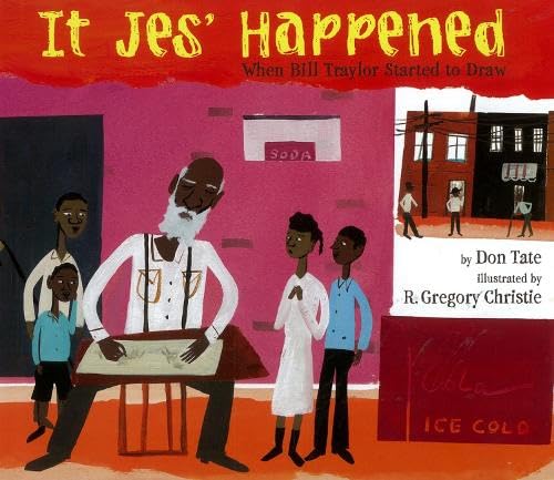 Stock image for It Jes' Happened : When Bill Traylor Started to Draw for sale by Better World Books