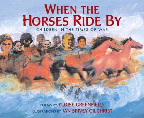 9781600604546: When The Horses Ride By: Children in the Times of War