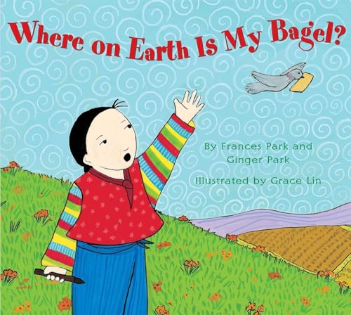 Stock image for Where on Earth Is My Bagel? for sale by Gulf Coast Books