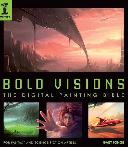 9781600610202: Bold Visions: A Digital Painting Bible