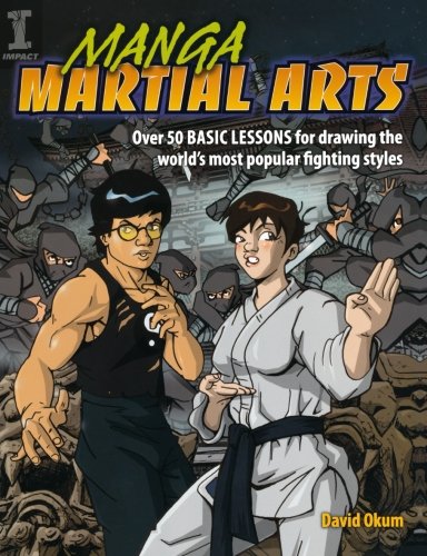 Stock image for Manga Martial Arts : Over 50 Basic Lessons for Drawing the World's Most Popular Fighting Style for sale by Better World Books