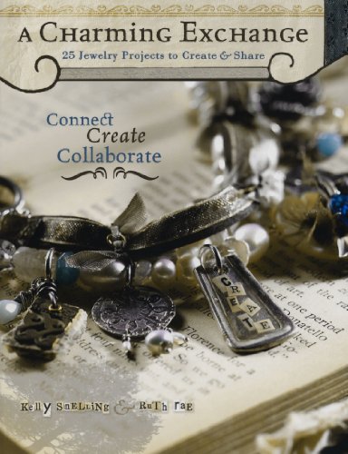 Stock image for A Charming Exchange: 25 Jewelry Projects To Create & Share for sale by Your Online Bookstore