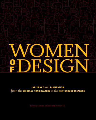 9781600610851: Women of Design Women of Design: Influence and Inspiration from the Original Trailblazers to Influence and Inspiration from the Original Trailblazers: ... Trailblazers to the New Groundbreakers