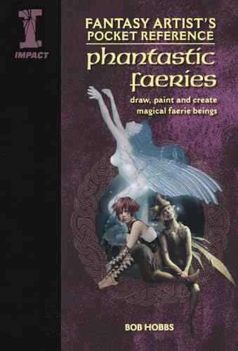 9781600611094: Fantasy Artist's Pocket Reference Phantastic Fairies: Draw, Paint and Create 100 Faerie Beings