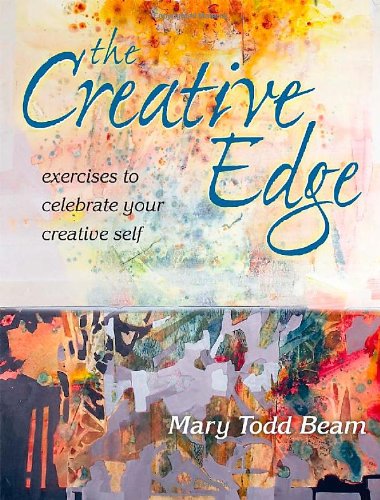 Beispielbild fr The Creative Edge : Exercises to Celebrate Your Creative Self zum Verkauf von Better World Books