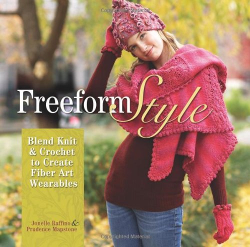 Stock image for Freeform Style : Blend Knit and Crochet to Create Fiber Art Wearables for sale by Better World Books: West