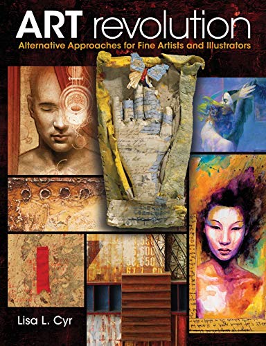 Beispielbild fr Art Revolution: Alternative Approaches for Fine Artists and Illustrators zum Verkauf von WorldofBooks