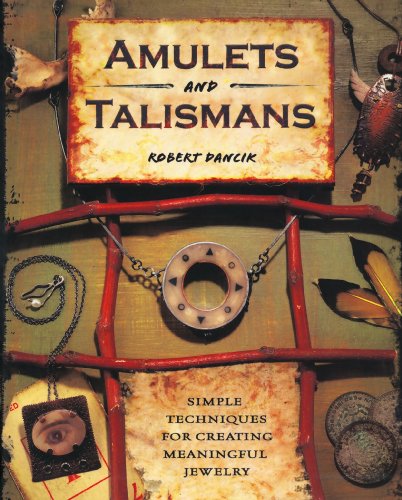 9781600611612: Amulets and Talismans: Simple Techniques for Creating Meaningful Jewelry