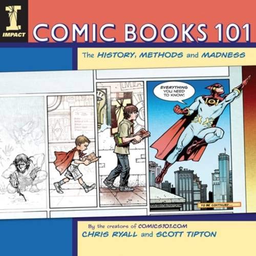 Beispielbild fr Comic Books 101 : The History, Methods and Madness zum Verkauf von Better World Books