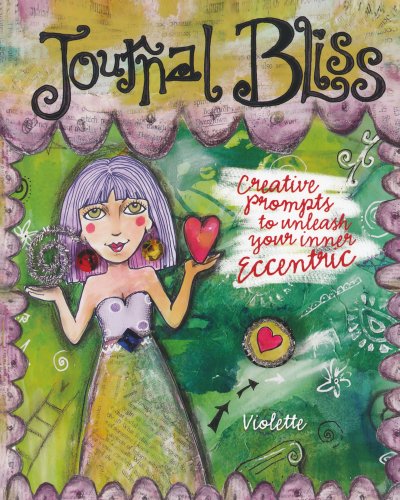 Imagen de archivo de Journal Bliss: Creative Prompts to Unleash Your Inner Eccentric a la venta por SecondSale