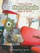 Imagen de archivo de Free-Style Handmade: Bags and Skirts a la venta por WorldofBooks