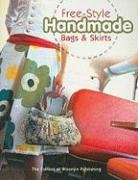 Stock image for Free-Style Handmade: Bags and Skirts for sale by Monster Bookshop