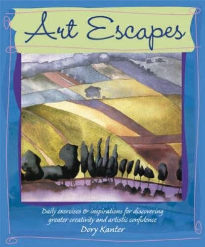 Beispielbild fr Art Escapes: Daily Exercises and Inspirations for Discovering Greater Creativity and Artistic Confidence zum Verkauf von WorldofBooks