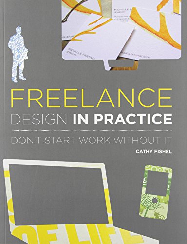 9781600613029: Freelance Design in Practice: Don't Start Work Without It