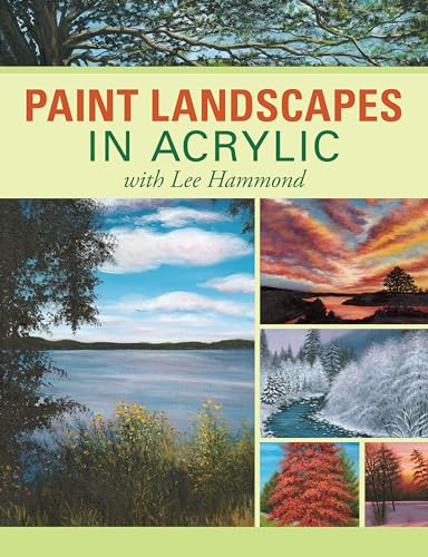 Stock image for Paint Landscapes in Acrylic with Lee Hammond for sale by Goodwill of Colorado