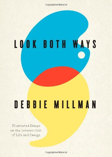 Beispielbild fr Look Both Ways: Illustrated Essays on the Intersection of Life and Design zum Verkauf von GoodwillNI