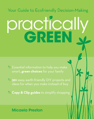 Imagen de archivo de Practically Green : Your Guide to Ecofriendly Decision-Making a la venta por Better World Books: West