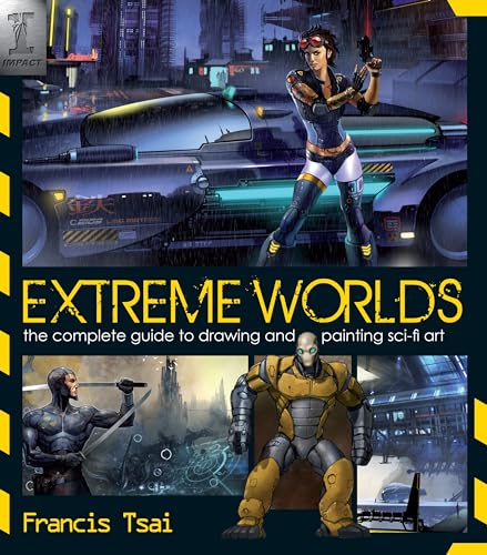 Stock image for Extreme Worlds: The Complete Guide to Drawing and Painting Sci-fi Art for sale by ThriftBooks-Dallas