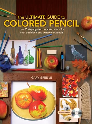 9781600613913: The Ultimate Guide To Colored Pencil: Over 40 step-by-step demonstrations for both traditional and watercolor pencils