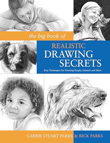 9781600614583: The Big Book of Realistic Drawing Secrets: Easy Techniques for drawing people, animals, flowers and nature