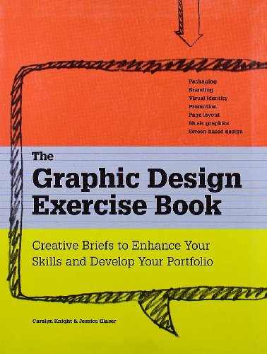 9781600614637: The Graphic Design Exercise Book: Creative Briefs to Enhance Your Skills and Develop Your Portfolio