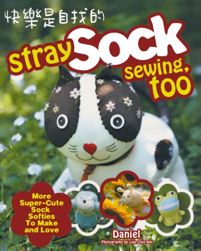 Imagen de archivo de Stray Sock Sewing, Too: More Super-Cute Sock Softies to Make and Love a la venta por ThriftBooks-Atlanta