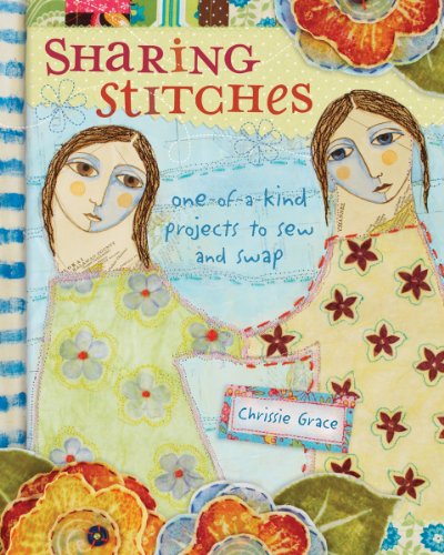 9781600619434: Sharing Stitches: Exchanging Fabric and Inspiration to Sew One-of-a-Kind Projects