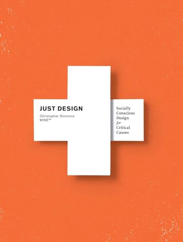 Beispielbild fr Just Design: Socially Conscious Design for Critical Causes zum Verkauf von ThriftBooks-Atlanta