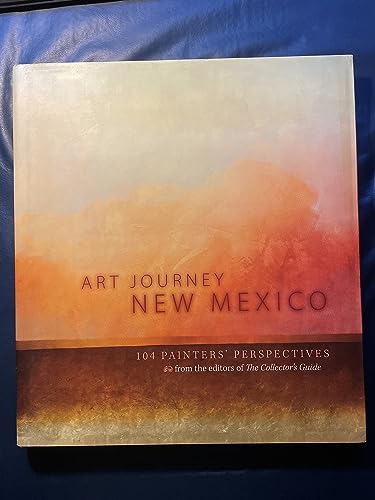 Beispielbild fr Art Journey New Mexico : 104 Painters' Perspectives zum Verkauf von Better World Books