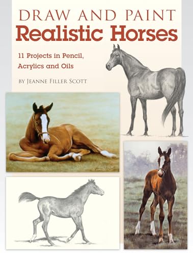 Beispielbild fr Draw and Paint Realistic Horses : Projects in Pencil, Acrylics and Oills zum Verkauf von Better World Books