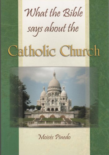 9781600630088: What the Bible says about the Catholic Church