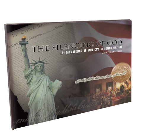 Imagen de archivo de The Silencing of God: The Dismantling of America's Christian Heritage a la venta por Revaluation Books