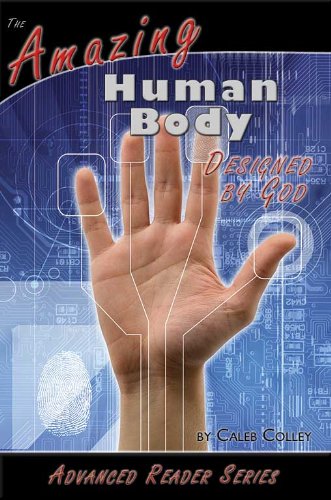 Stock image for Advanced Reader / Amazing Human Body / Designed by God (A.P. Reader) for sale by Once Upon A Time Books
