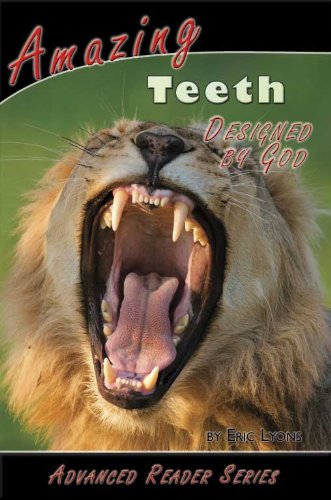 Beispielbild fr Amazing Teeth Designed by God zum Verkauf von Better World Books