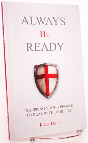 Imagen de archivo de Always Be Ready : Equipping Young People to Deal with Unbelief a la venta por SecondSale