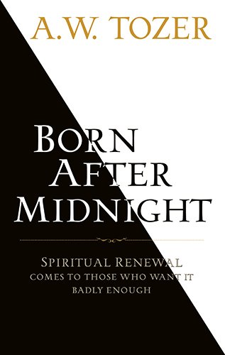 True Revivals Are Born After Midnight: Spiritual Renewal Comes to Those Who Want It Badly Enough (9781600660290) by [???]