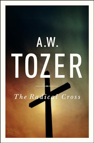 Stock image for The Radical Cross: Living the Passion of Christ for sale by BooksRun
