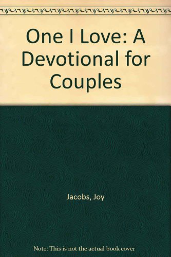 One I Love: A Devotional for Couples (9781600660566) by Jacobs, Joy; Dourte, Ruth