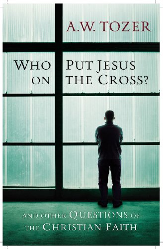 

Who Put Jesus on the Cross: And Other Questions of the Christian Fait