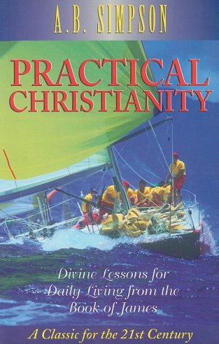 Imagen de archivo de Practical Christianity a la venta por Half Price Books Inc.