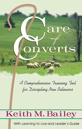 Imagen de archivo de Care of Converts: A Comprehensive Training Tool for Discipling New Believers a la venta por ThriftBooks-Dallas