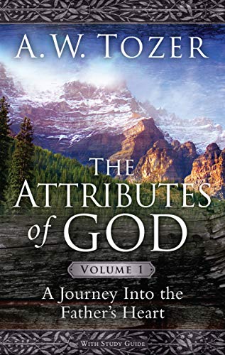 9781600661297: The Attributes of God Volume 1 with Study Guide: A Journey Into the Father's Heart
