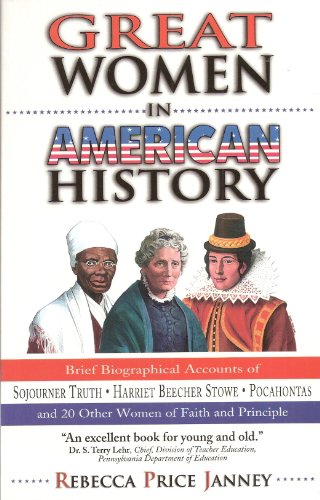 Stock image for Great Women in American History: Brief Biographical Accounts of Sojou for sale by Hawking Books