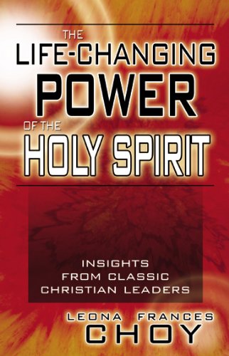 9781600661556: The Life-Changing Power of the Holy Spirit: Insights From Classic Christian Leaders