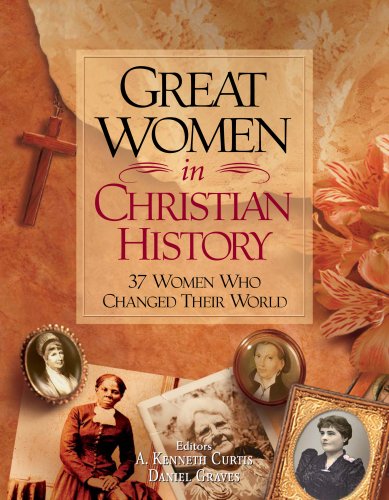 Beispielbild fr Great Women in Christian History: 37 Women Who Changed the World zum Verkauf von ThriftBooks-Atlanta