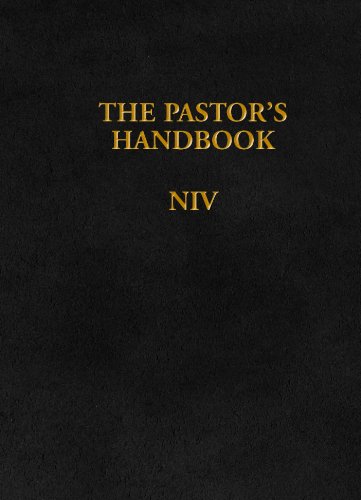 The Pastor's Handbook NIV: Instructions, Forms and Helps for Conducting the Many Ceremonies a Minister is Called Upon to Direct (9781600661723) by Publishers, Moody