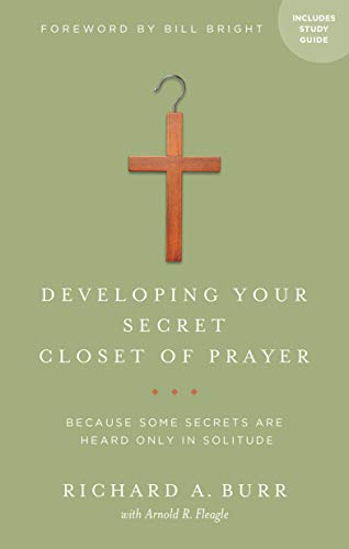 9781600661808: Developing Your Secret Closet Of Prayer With Study Guide: Because Some Secrets Are Heard Only in Solitude
